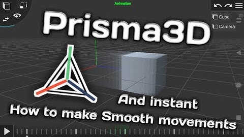 How to make smooth and instant movements in Prisma3D - Prisma3D Tutorial