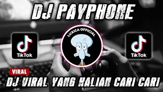 DJ Slow Remix !!! DJ PAYPHONE VIRAL TIKTOK‼️DJ TIKTOK YANG KALIAN CARI CARI || Luxica Remix 