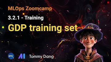 MLOps Zoomcamp - 3.2.1 Training: GDP training set