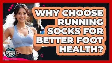 Why Choose Running Socks For Better Foot Health?