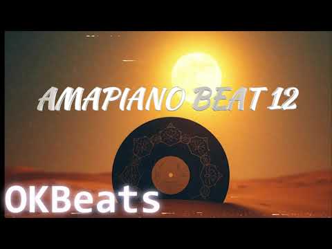 Free Amapiano Instrumental Beats 2025 OKBEATS AMAPIANO BEAT 12 