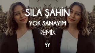 Sıla Şahin - Yok Sanayım ( Fatih Yılmaz Remix ) Resimi