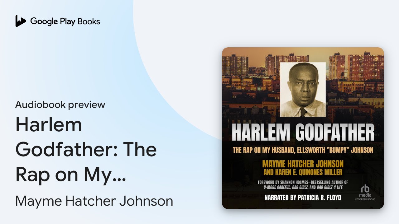 Harlem Godfather: The Rap on My Husband,… by Mayme Hatcher Johnson