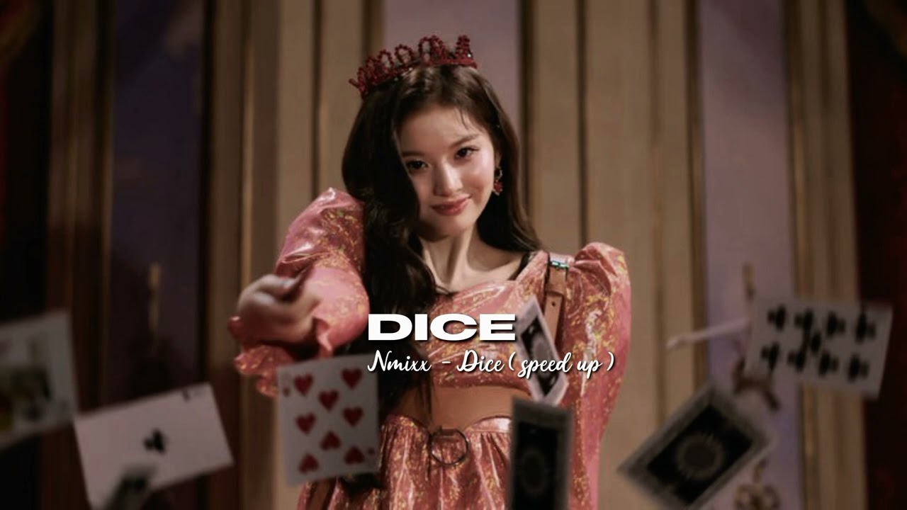 Nmixx - Dice ( speed up )
