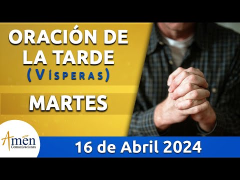 Oración de la Tarde Hoy Martes 16 Abril 2024 l Padre Carlos Yepes 