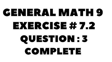 9th Class General Math, Chapter 7, Exercise 7.2 Question  3 Complete