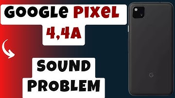 Goolge Pixel 4, 4a Sound And Speaker Problem ||  Sound Problem Fix | Speaker not working