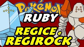 Pokémon Ruby (Nuzlocke Challenge - Parte 31) - Regice e Regirock