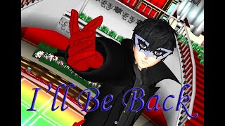 MMD I'll Be Back - Persona 5