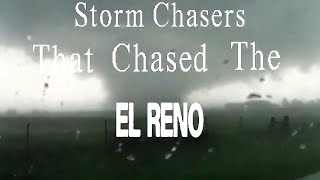 Storm Chasers That Chased The El Reno Tornado Part 2