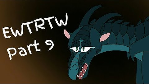 Everybody Wants to Rule the World part 9 [Wings of Fire]