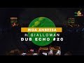 MOA ANBESSA ft. GIALLOMAN- Dub Echo #20 - Full Live