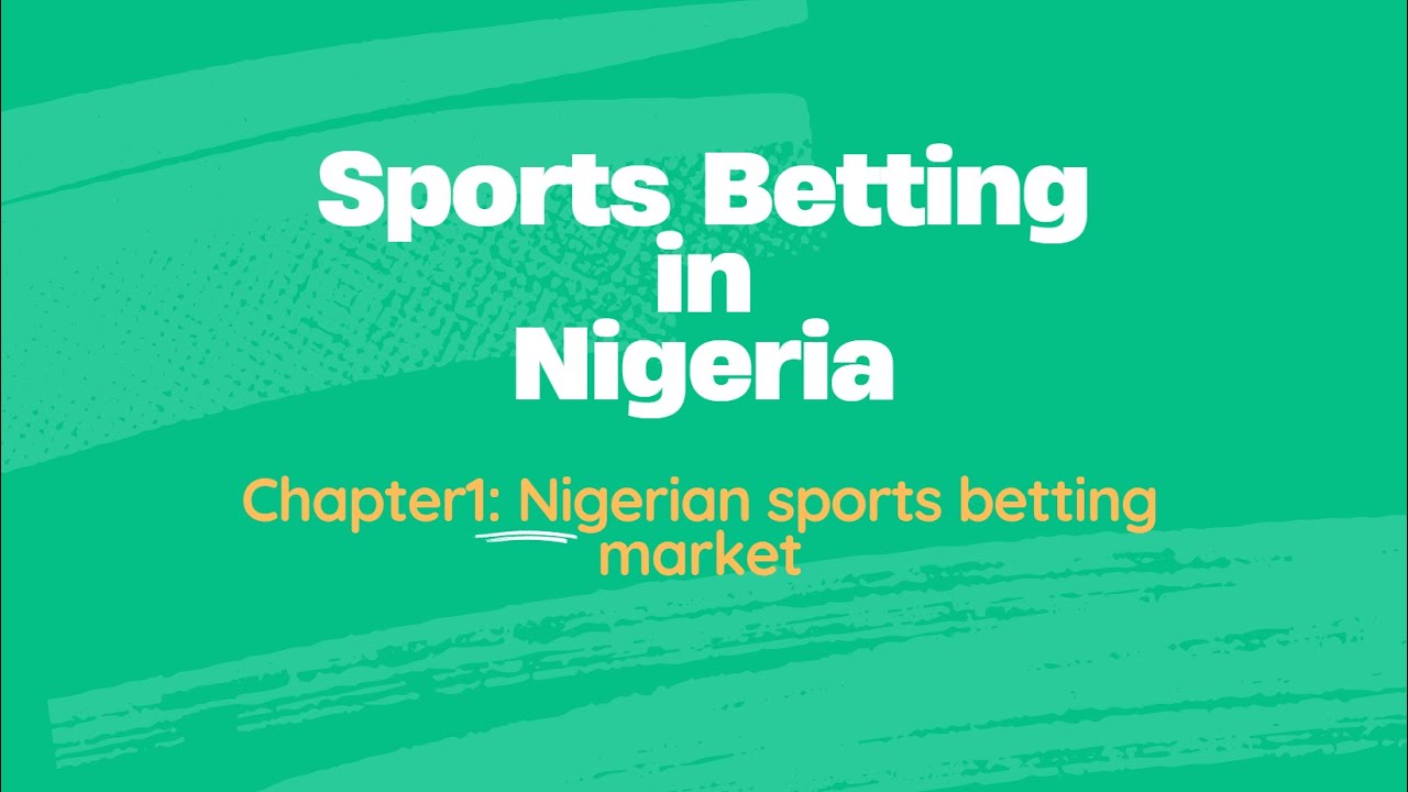 Nigerian Sports Betting Market - Chapter 1