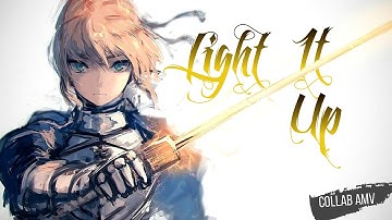 Light it up 「AMV」- Anime MV (Collab With / @D