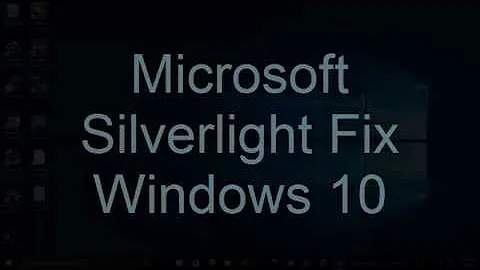 Microsoft Silverlight Fix Windows 10