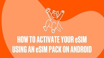 How To Activate Your eSIM Using An sSIM Pack On Android | A Help Guide
