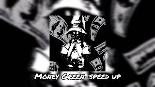 Money Green(speed up)