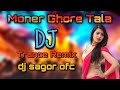 Moner ghore tala dj trance remix tiktok viral dj song dj sagor ofc