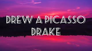 Drake - Drew a picasso (lyrics) [For all the dogs]