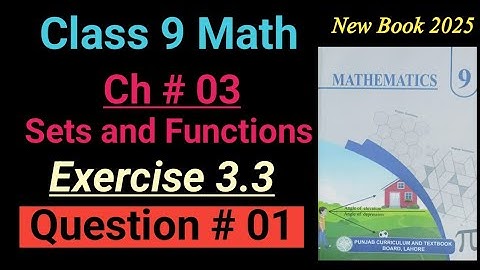 Exercise 3.3 | Question # 1 | Class 9th Math New Book 2025 Punjab board