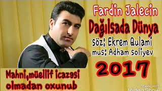 Fardin Jalecin Dagilsada dunya 2017 Mahni ogurlanib Resimi