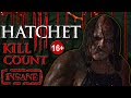 Hatchet 3 (2013) - Kill Count