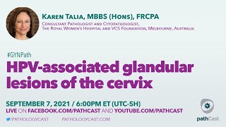 HPVassociated glandular lesions of the cervix  Dr Talia (Royal Women’s Hospital) #GYNPATH