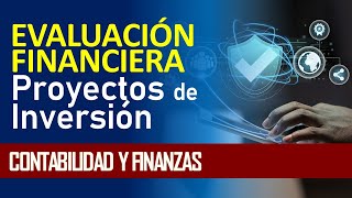 Evaluación financiera de proyectos de inversión