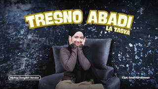 Tresno Abadi - La Tasya (HIPHOP DANGDUT VERSION)