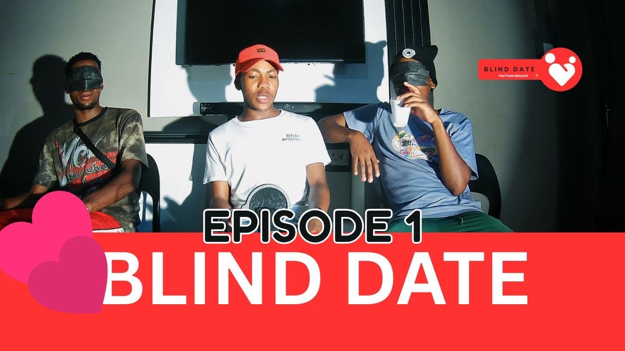 (CRAZIEST) BLIND DATE EPISODE 1 | BUHLE AND MANIZA | A MUST WATCH EPISODE