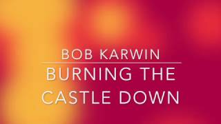 Burning the Castle Down (Lyric Video) 2017