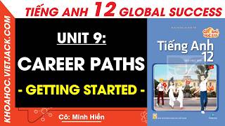 English 12 Unit 9: Career paths - Getting started - pages 116, 117 | Global success (BEST)