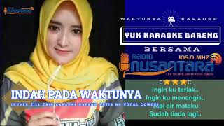INDAH PADA WAKTUNYA  (COVER ZILL ZAIN KARAOKE BARENG ARTIS NO VOCAL COWOK)