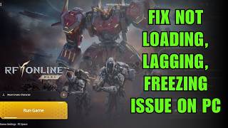 How To Fix RF ONLINE NEXT Stuck on Loading Screen, Not Loading, Lagging, Freezing, Low FPS on PC