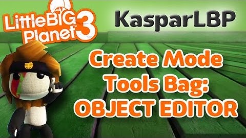 [LBP3]Tools Bag: Object Editors