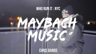 ChrisBands - Maybach Music (WhoRunItNYC Performance)