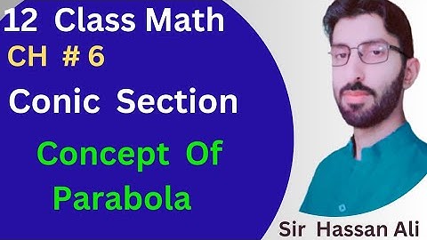 F.sc Math Part 2 Chapter 6 || - Exercise 6.4 - Concept of Parabola- ECAT math preparation Parabola