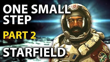 Starfield Gameplay WALKTHROUGH - One Small Step Mission Part 2