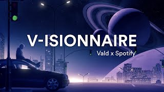 V-ISIONNAIRE - Vald x Spotify