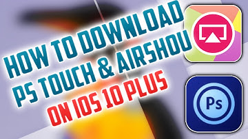 How to download airshou and ps touch on ios 10 plus