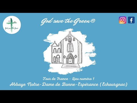 God save the Green - Notre-Dame de Bonne Espérance (Echourgnac)