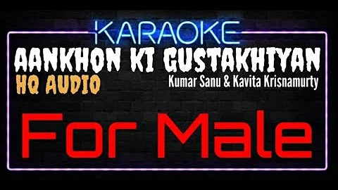 Karaoke Aankhon Ki Gustakhiyan For Male HQ Audio - Kumar Sanu & Kavita K. Hum Dil De Chuke Sanam