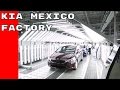 Kia mexico manufacturing plant  stamping body welding paint and assembly