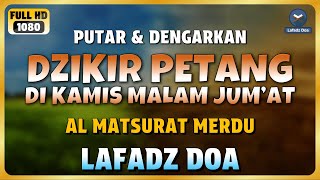 DZIKIR SORE / MALAM di HARI KAMIS MALAM JUMAT l Doa Pembuka Rezeki dari Segala Penjuru
