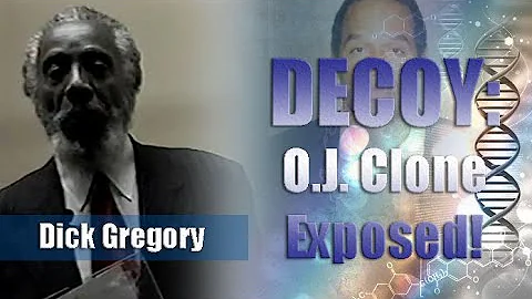Dick Gregory | DECOY O.J. Clone Exposed!