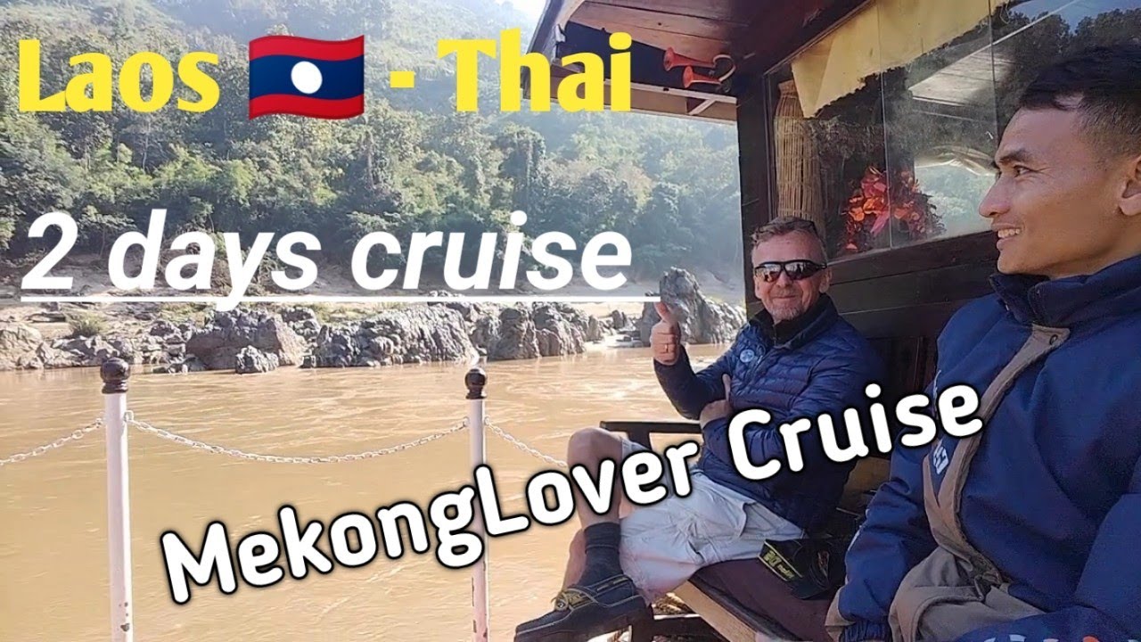 MekongLover Cruise| from Luang prabang to Pakbeng| 2 days tour