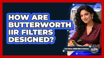 How Are Butterworth IIR Filters Designed?