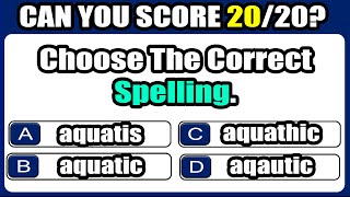 English Spelling Quiz: CAN YOU SCORE 20/20? 97% CANNOT. Spelling Quiz #9