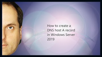 How to create a DNS host A record in Windows Server 2019