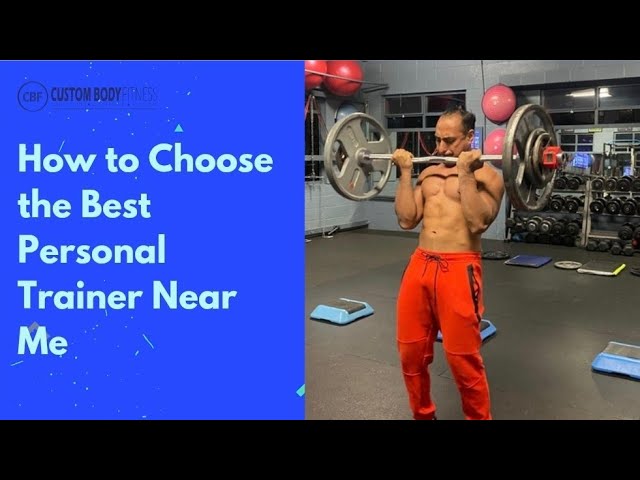 How to Choose the Best Personal Trainer Near Me